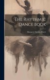 The Rhythmic Dance Book