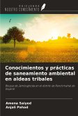 Conocimientos y prácticas de saneamiento ambiental en aldeas tribales