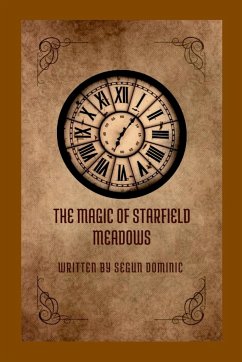 The Magic of Starfield Meadows - Dominic, Segun