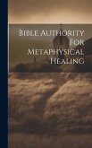 Bible Authority For Metaphysical Healing