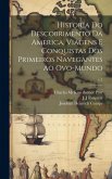 Historia do descobrimento da America, viagens e conquistas dos primeiros navegantes ao ovo-mundo; v.1 Historia do descobrimento da America, viagens e conquistas dos primeiros navegantes ao ovo-mundo; v.1