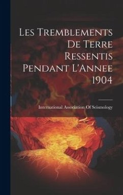Les Tremblements De Terre Ressentis Pendant L'Annee 1904 Cover Les Tremblements De Terre Ressentis Pendant L'Annee 1904