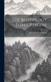 The Bitterroot Fores Reserve