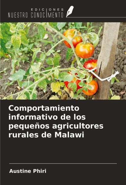Comportamiento informativo de los pequeños agricultores rurales de Malawi Comportamiento informativo de los pequeños agricultores rurales de Malawi