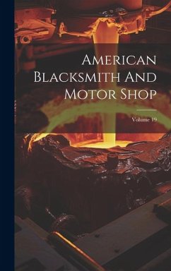 Cover American Blacksmith And Motor Shop; Volume 19