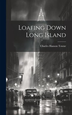 Loafing Down Long Island - Towne, Charles Hanson