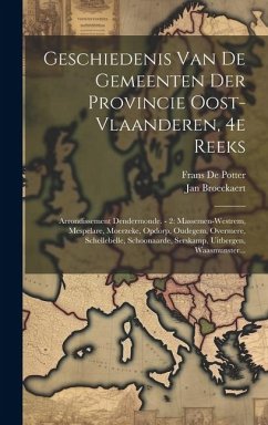 Cover Geschiedenis Van De Gemeenten Der Provincie Oost-vlaanderen, 4e Reeks: Arrondissement Dendermonde. - 2: Massemen-westrem, Mespelare, Moerzeke, Opdorp,