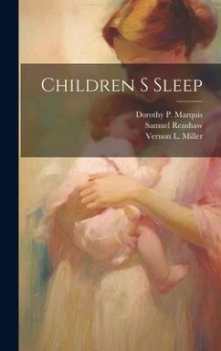 Children S Sleep - Renshaw, Samuel; Miller, Vernon L.; Marquis, Dorothy P.