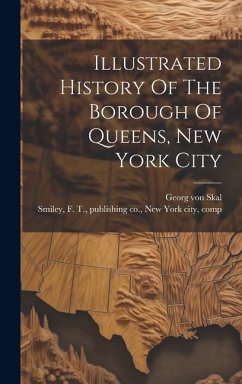 Cover Illustrated History Of The Borough Of Queens, New York City