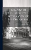 Remains of ... Richard Cecil, With a View of His Character