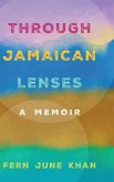 Through Jamaican Lenses Through Jamaican Lenses