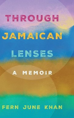 Through Jamaican Lenses - Khan, Fern June
