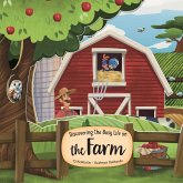 Discovering the Busy Life on the Farm Discovering the Busy Life on the Farm