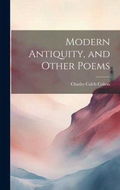 Cover Modern Antiquity, and Other Poems