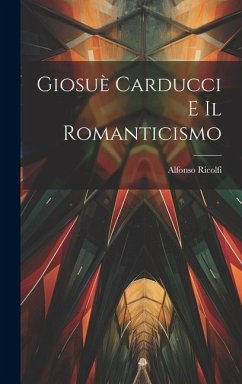 Cover Giosuè Carducci E Il Romanticismo