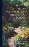 Hardy Perennials and Herbaceous Borders; Illustrated in Colour