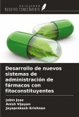 Desarrollo de nuevos sistemas de administración de fármacos con fitoconstituyentes