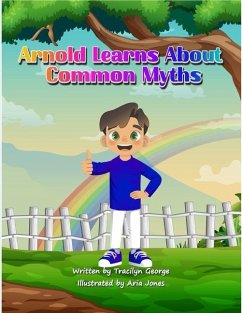 Arnold Learns About Common Myths - George, Tracilyn