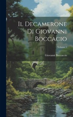 Cover Il Decamerone Di Giovanni Boccacio; Volume 1