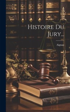 Histoire Du Jury... - (Etienne), Aignan