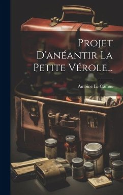 Projet D'anéantir La Petite Vérole... - Camus, Antoine Le