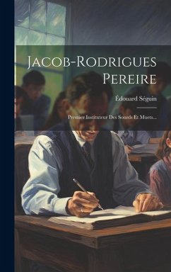 Cover Jacob-rodrigues Pereire: Premier Instituteur Des Sourds Et Muets...