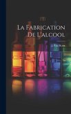 La Fabrication De L'alcool
