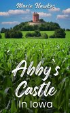 Abby's Castle In Iowa Abby's Castle In Iowa