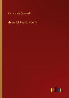 Meum Et Tuum. Poems - Cromwell, Ruth Natalie