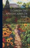 Le Jardin Des Apothicaires De Paris