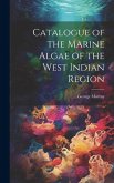 Catalogue of the Marine Algae of the West Indian Region