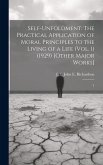 Self-Unfoldment: The Practical Application of Moral Principles to the Living of a Life (Vol. 1) (1929) [Other Major Works]: 1