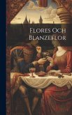 Flores Och Blanzeflor