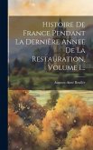 Histoire De France Pendant La Dernière Annee De La Restauration, Volume 1...