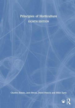 Principles of Horticulture - Adams, Charles; Brook, Jane; Francis, David; Early, Mike