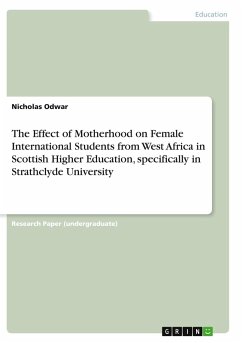 Cover The Effect of Motherhood on Female International Students from West Africa in Scottish Higher Education, specifically in Strathclyde University
