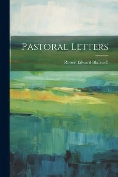 Pastoral Letters - Blackwell, Robert Edward