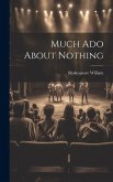 Much ado About Nothing Much ado About Nothing
