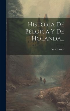Cover Historia De Bélgica Y De Holanda...