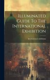 Illuminated Guide To The International Exhibition