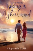 Faking A Whirlwind Faking A Whirlwind