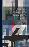 Cinq Lettres Intimes De Roland De Lassus