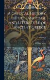 A Critical History of the Language and Literature of Ancient Greece; Volume 5 A Critical History of the Language and Literature of Ancient Greece; Volume 5