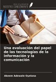 Una evaluación del papel de las tecnologías de la información y la comunicación