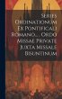 Series Ordinationum Ex Pontificali... - Bild 1
