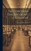The Corcoran Gallery of Art Catalogue The Corcoran Gallery of Art Catalogue