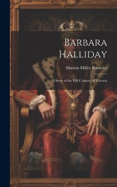 Cover Barbara Halliday: A Story of the Hill Country of Victoria