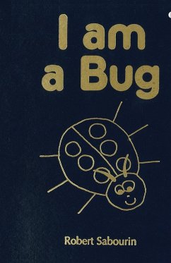 I am a Bug - Robert Sabourin
