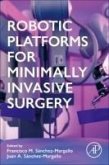 Robotic Platforms for Minimally Invasive Surgery Robotic Platforms for Minimally Invasive Surgery