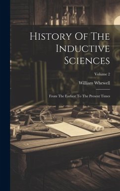 Cover History Of The Inductive Sciences: From The Earliest To The Present Times; Volume 2